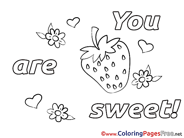 Strawberry You Are Sweet Coloring Pages Valentine's Day for free